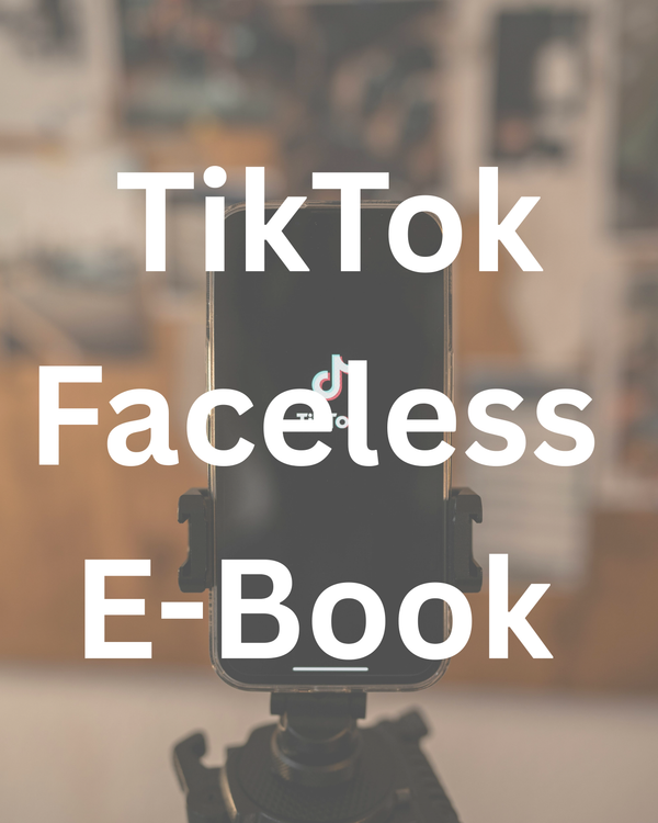 The Ultimate Faceless TikTok Growth Guide